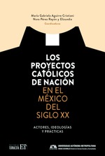 Los proyectos católicos de la nación